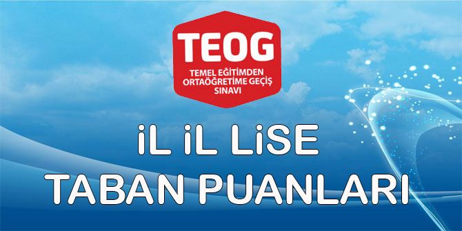 TEOG'da, liselerin taban puanları ve yüzdelik dilimleri belli oldu