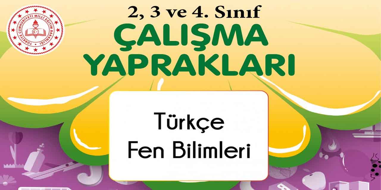 Nisan 2022 2, 3 ve 4. Sınıf çalışma yaprakları yayımlandı