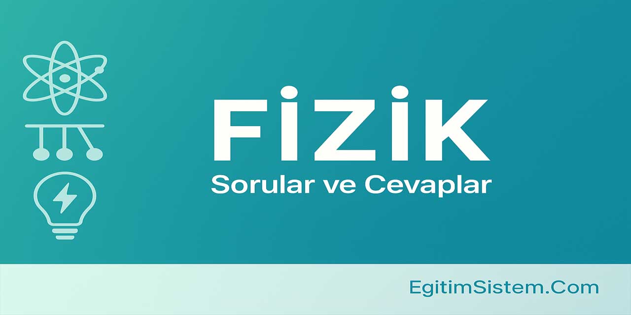 10. Sınıf Meb Fizik Ders Kitabı Sayfa 151-153 Cevapları