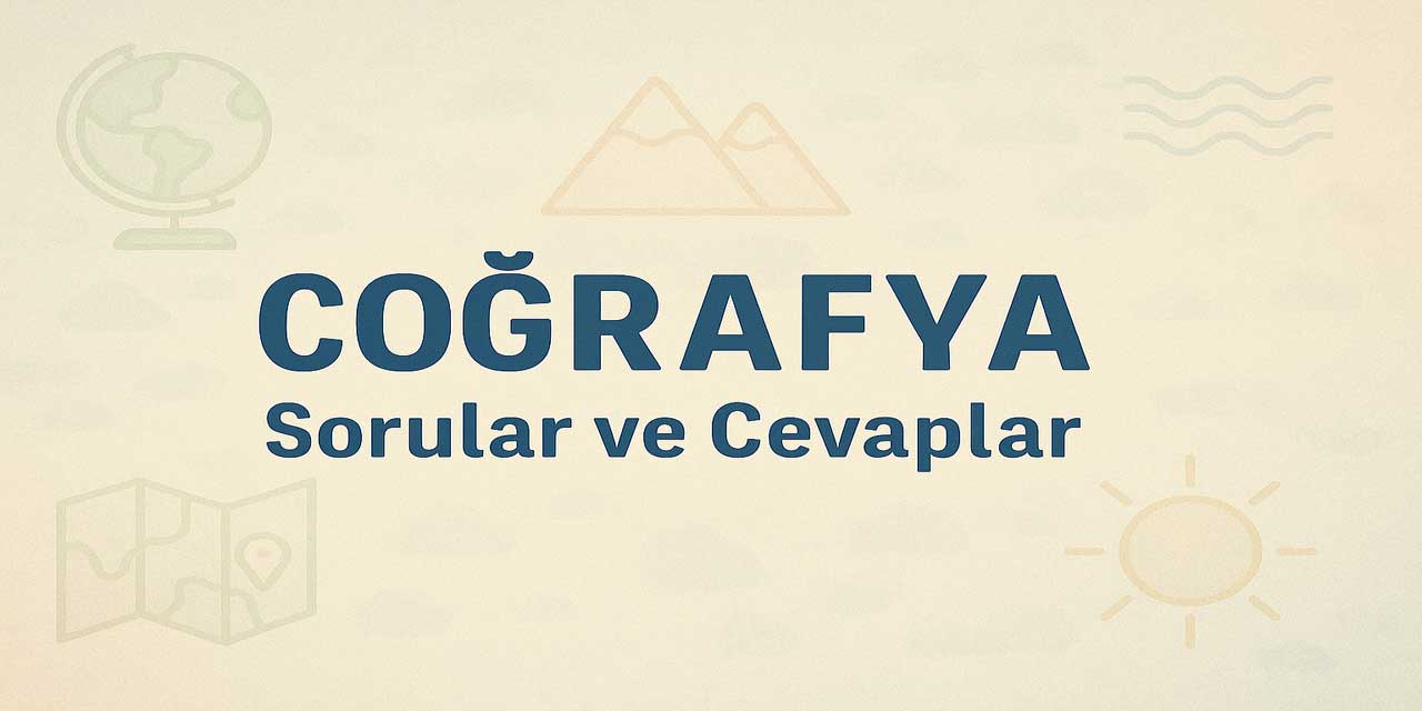 10. Sınıf Meb Coğrafya Ders Kitabı Sayfa 108-117 Cevapları