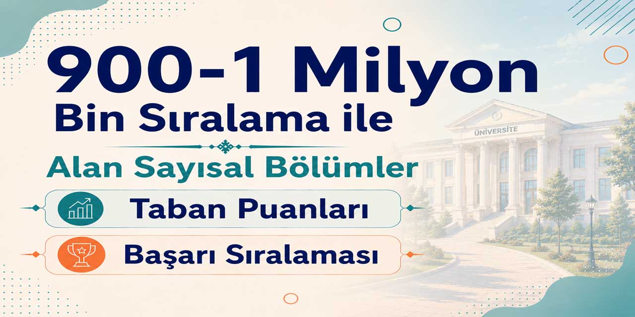 900-1 Milyon Bin Sıralama ile Alan Sayısal Bölümler 2026