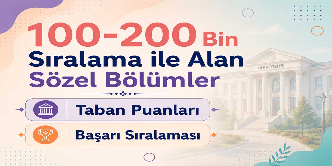 100-200 Bin Sıralama ile Alan Sözel Bölümler 2026