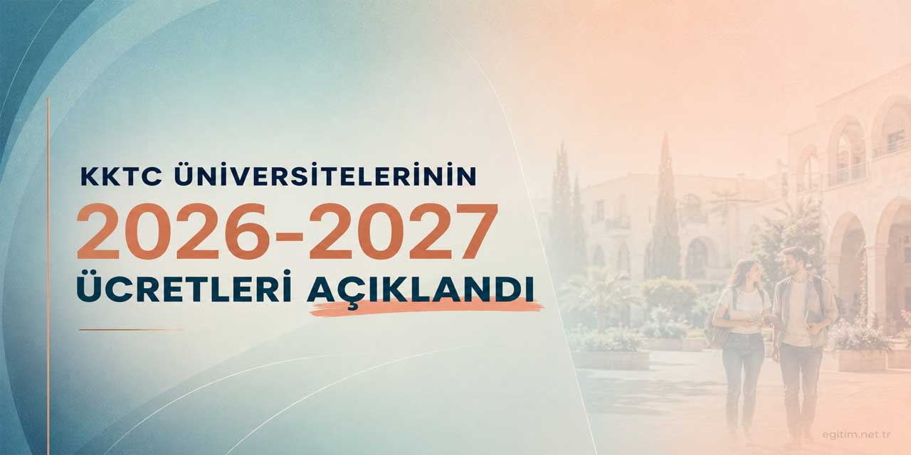 KKTC’de Üniversite Ücretleri Açıklandı: En Pahalı Bölüm 1,6 Milyon TL