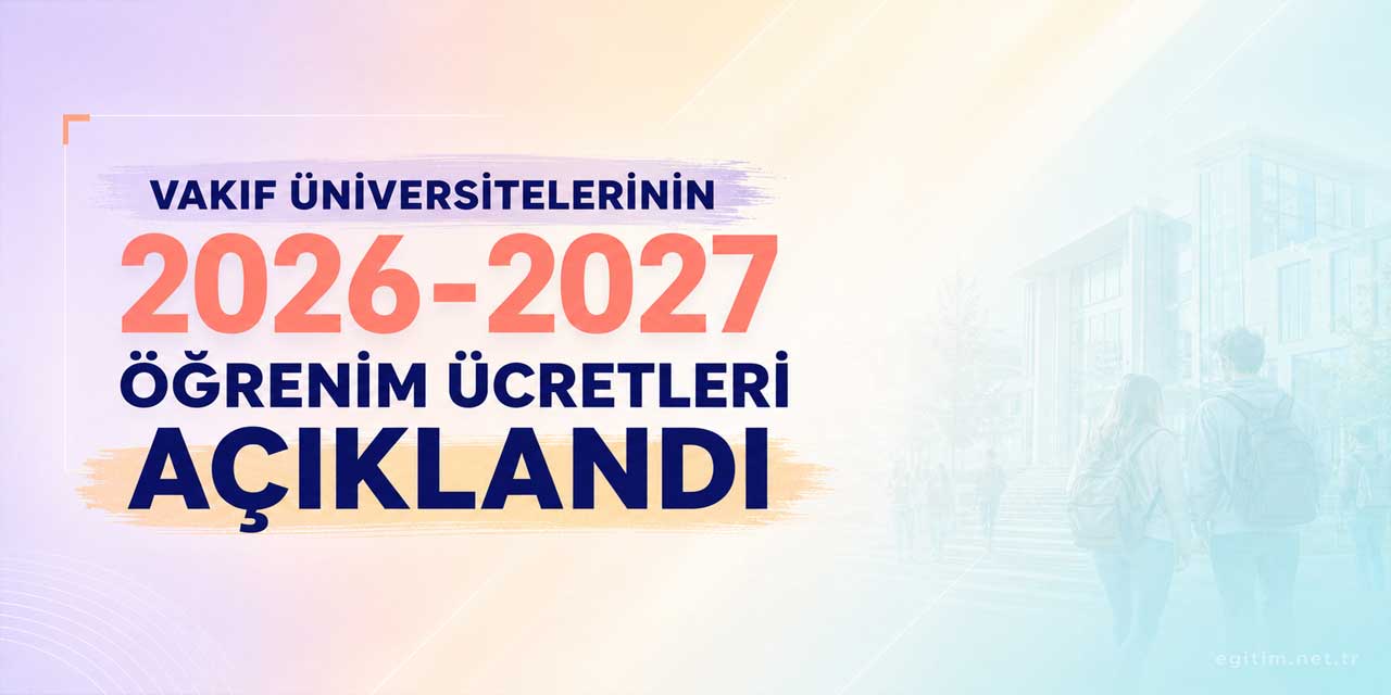 Vakıf Üniversitesi Ücretleri 2026-2027 Açıklandı: Tıp, Diş Hekimliği ve Pilotaj Ücretleri