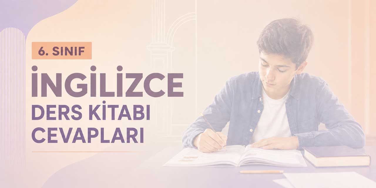 6. Sınıf Meb İngilizce Ders Kitabı 1. Tema Sayfa 27-31 Cevapları