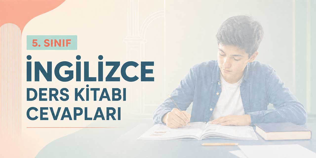 5. Sınıf Meb İngilizce Ders Kitabı 1. Tema Sayfa 36-40 Cevapları