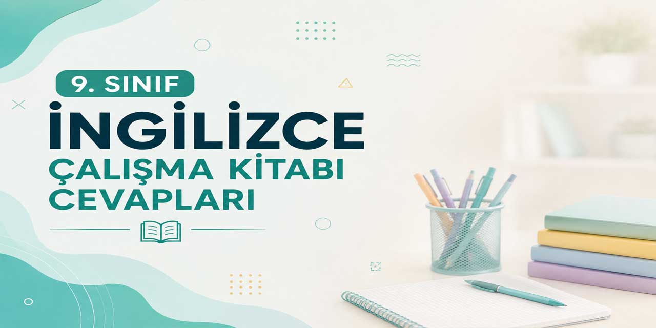 9. Sınıf Meb İngilizce Çalışma Kitabı Theme 1 School Life Sayfa 9-14 Cevapları (Waymark Workbook) 2026-2027