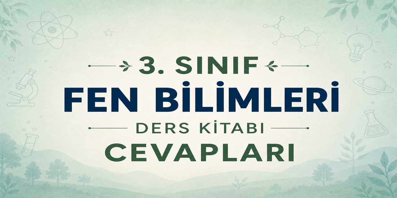 3. Sınıf MEB Fen Bilimleri Ders Kitabı Cevapları (1. ve 2. Kitap) 2026-2027