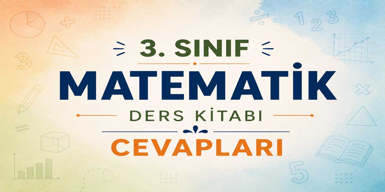 3. Sınıf MEB Matematik Ders Kitabı Cevapları (1. ve 2. Kitap) 2026-2027