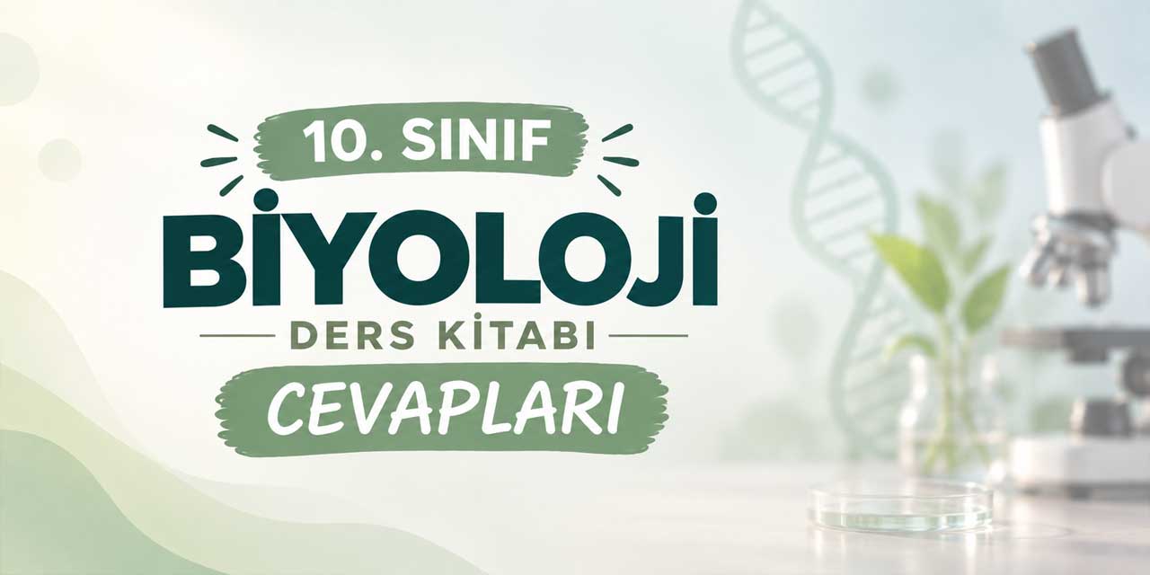 10. Sınıf MEB Biyoloji Ders Kitabı Cevapları 2026-2027