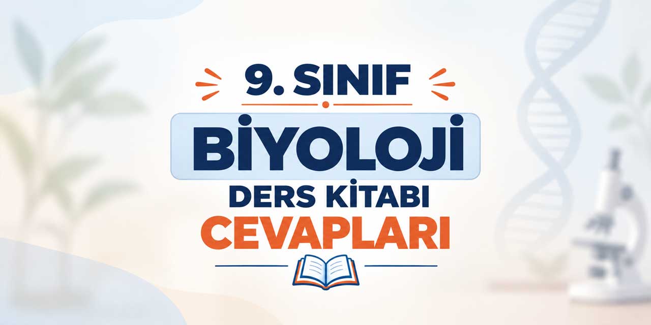 9. Sınıf MEB Biyoloji Ders Kitabı Cevapları 2026-2027