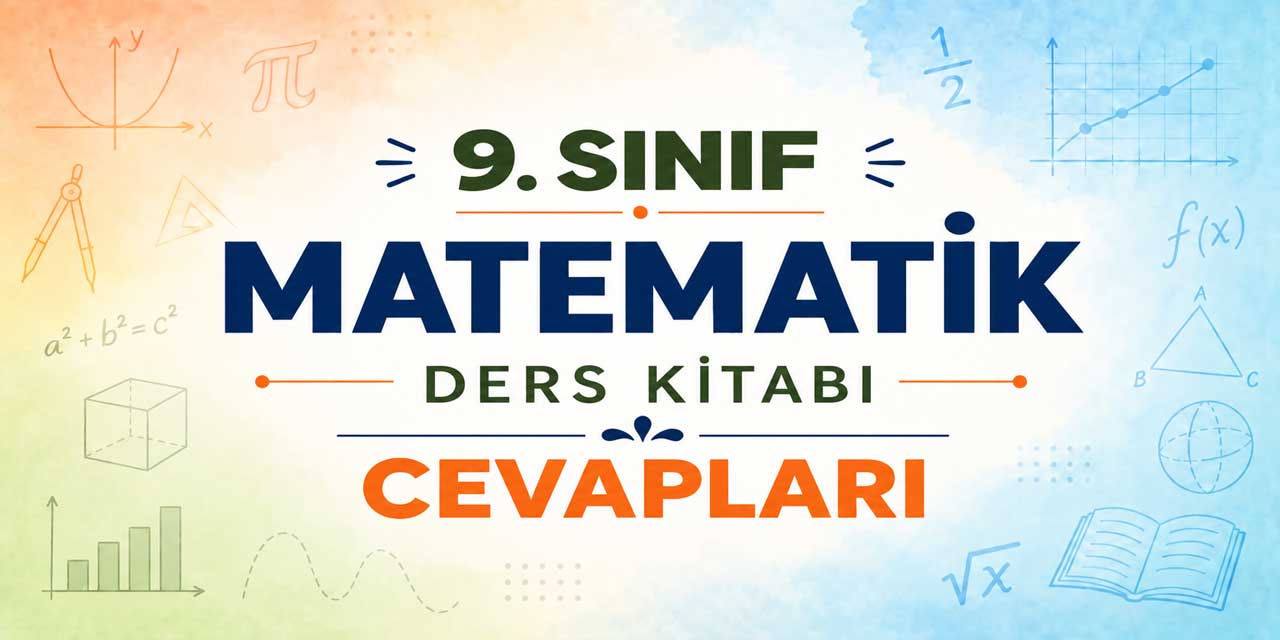 9. Sınıf MEB Matematik Ders Kitabı Cevapları (1. ve 2. Kitap)