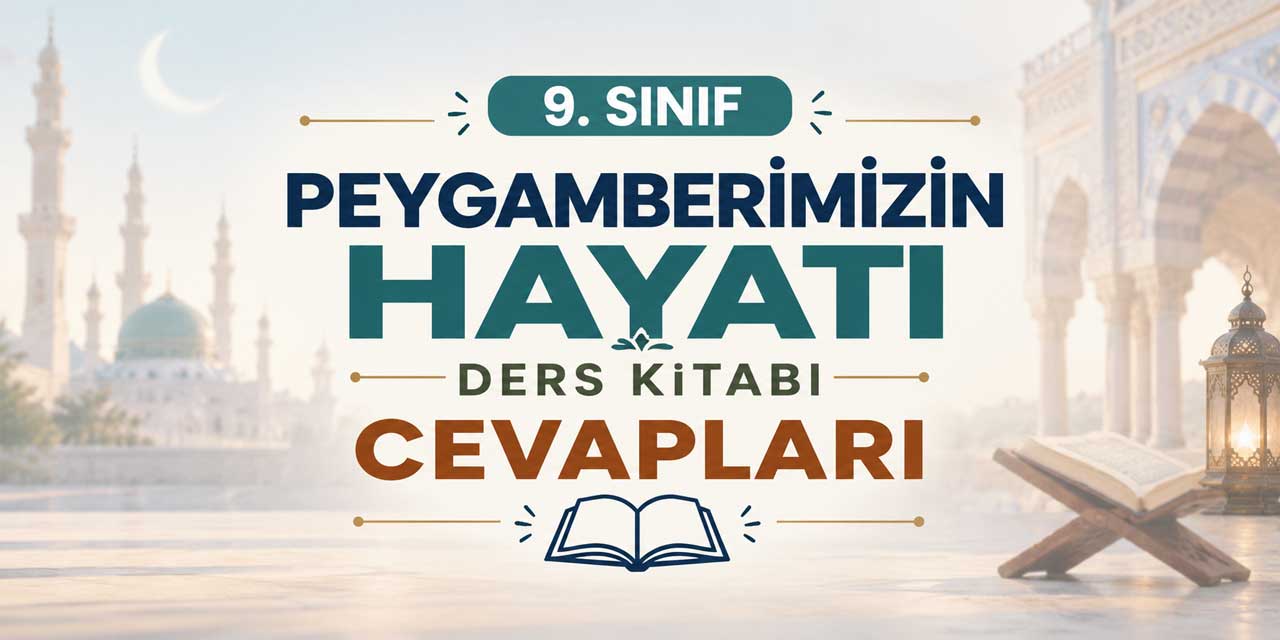 9. Sınıf MEB Peygamberimizin Hayatı Ders Kitabı Sayfa 20 Cevapları - Bilgi Kartları
