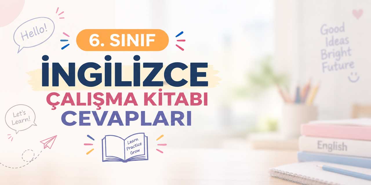 6. Sınıf Meb İngilizce Çalışma Kitabı Sayfa 17-24 Cevapları