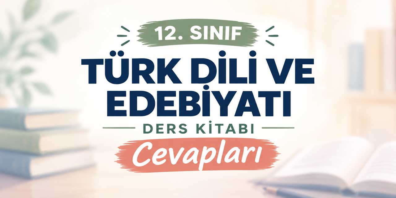 12. Sınıf MEB Edebiyat Ders Kitabı Sayfa 68-73 Cevapları - Hikâye Ünitesi Değerlendirme