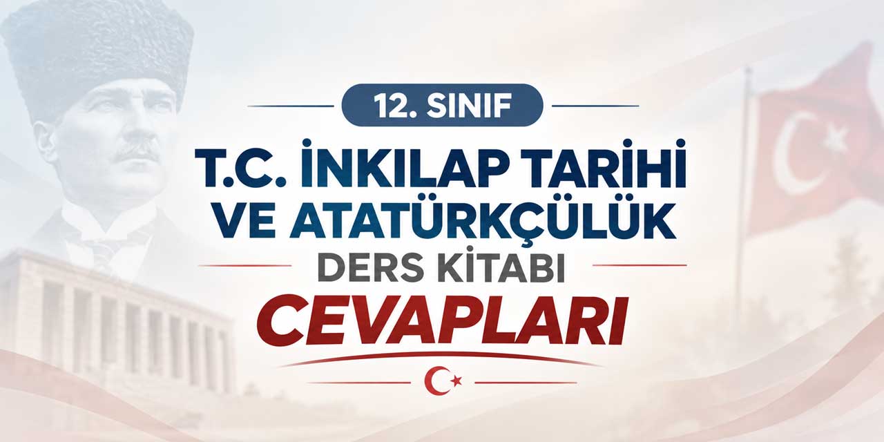 12. Sınıf MEB İnkılap Tarihi Ders Kitabı Sayfa 28-43 Cevapları