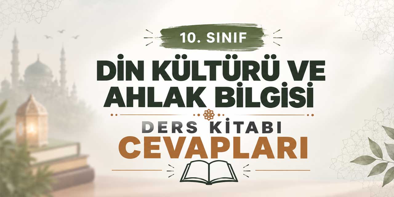 10. Sınıf Din Kültürü Sayfa 70 Cevapları – İlim ve Merhamet İlişkisi