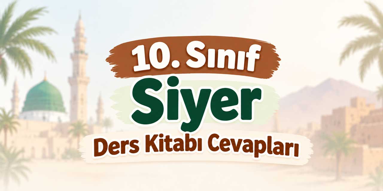 10. Sınıf MEB Siyer Ders Kitabı Sayfa 27 Cevapları - Abdülmuttalib, Zemzem ve Diyet