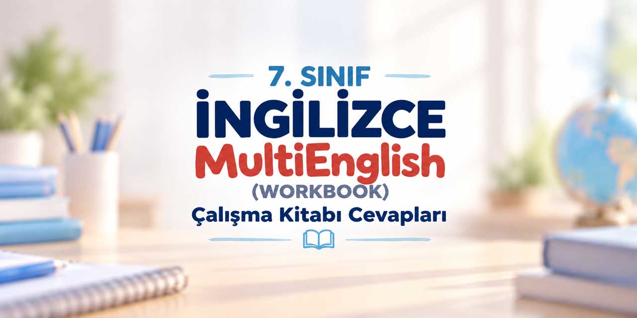 7. Sınıf Meb İngilizce Çalışma Kitabı Theme 4 Sayfa 35-39 Cevapları