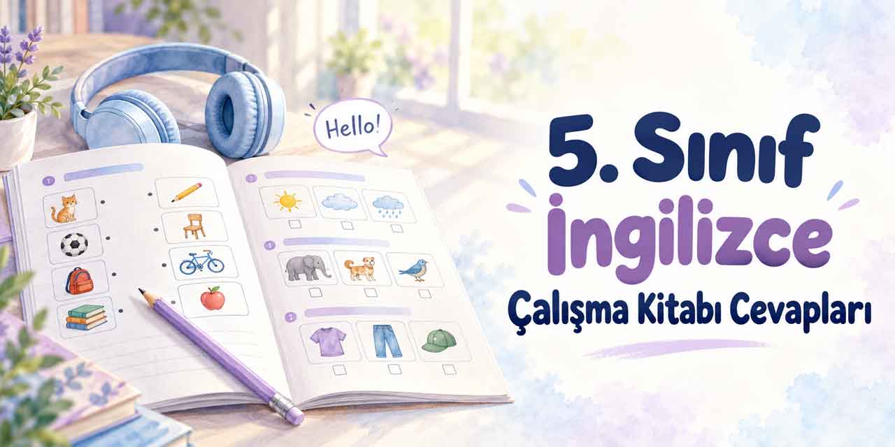 5. Sınıf MEB İngilizce Çalışma Kitabı Cevapları (English Year 5 Workbook)