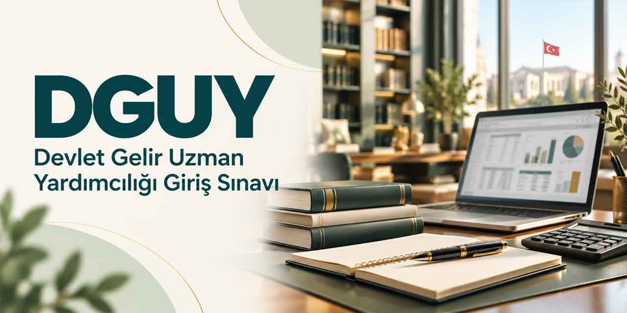 DGUY Ne Zaman Yapılacak? Devlet Gelir Uzman Yardımcılığı Sınav Takvimi Açıklandı