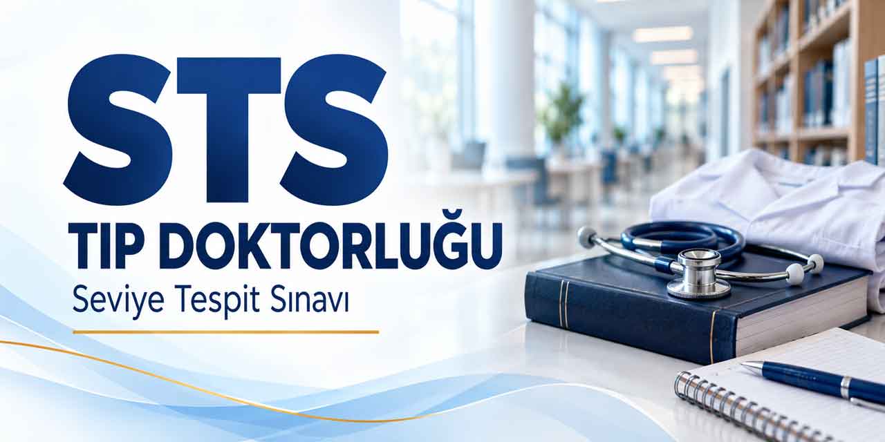 STS Tıp Doktorluğu Ne Zaman? Birinci ve İkinci Dönem Takvimi Açıklandı
