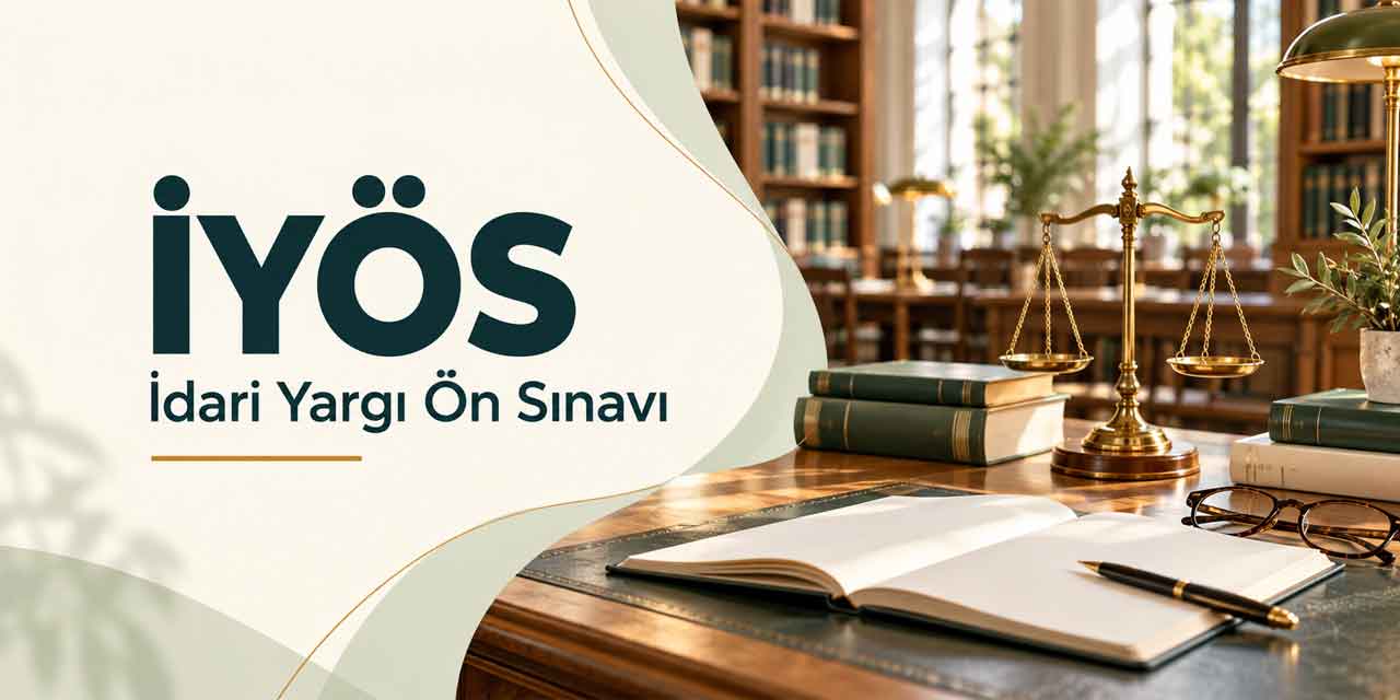 İYÖS Ne Zaman Yapılacak? İdari Yargı Ön Sınavının Takvimi Açıklandı