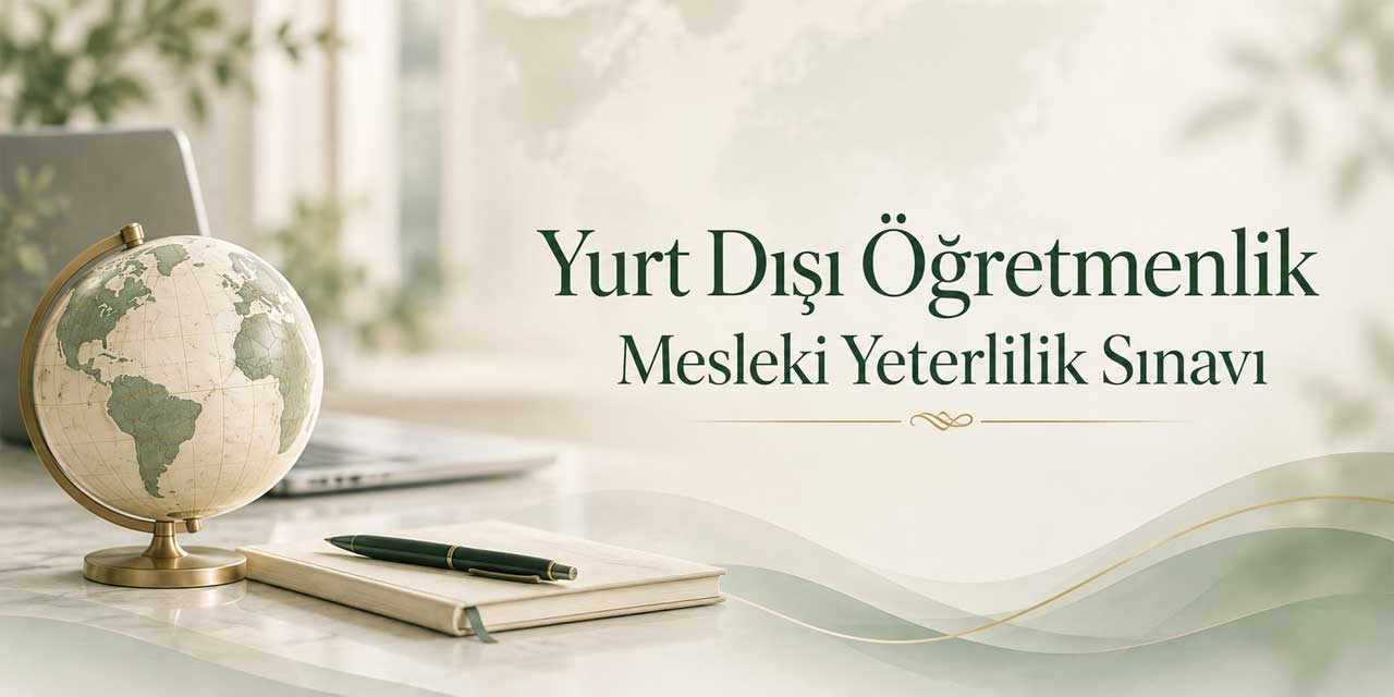 MEB duyurdu: Yurt dışı okutman ve öğretmenlik sınavı 7 Şubat’ta yapılacak