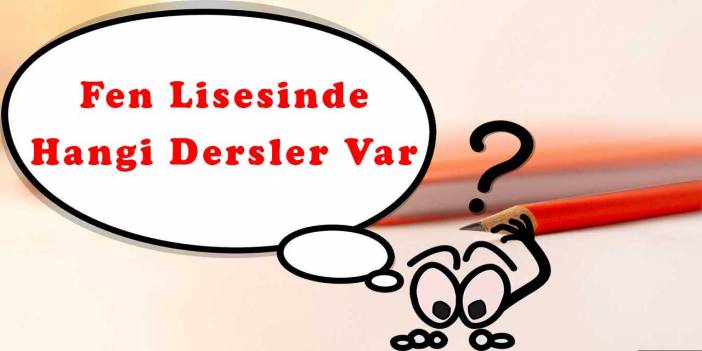 Fen Lisesi Haftalık Ders Saatleri