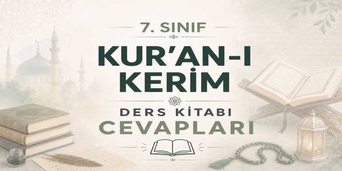 7. Sınıf Kur’an-ı Kerim Ders Kitabı Cevapları MEB Yayınları