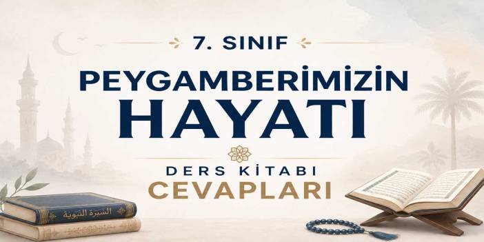7. Sınıf MEB Peygamberimizin Hayatı Ders Kitabı Sayfa 25 Cevapları