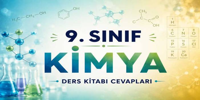 9. Sınıf MEB Kimya Ders Kitabı Cevapları 2026-2027