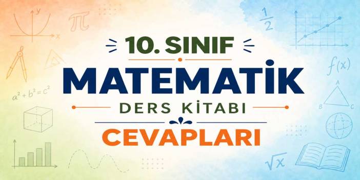 10. Sınıf MEB Matematik Ders Kitabı Cevapları 2026-2027