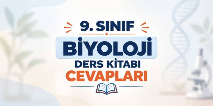 9. Sınıf MEB Biyoloji Ders Kitabı Cevapları 2026-2027