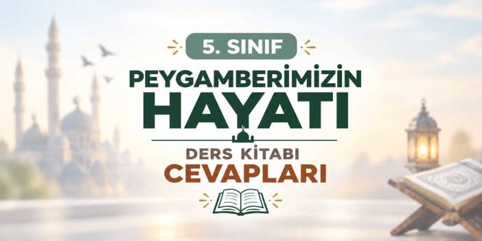 5. Sınıf MEB Peygamberimizin Hayatı Ders Kitabı Sayfa 15 Cevapları