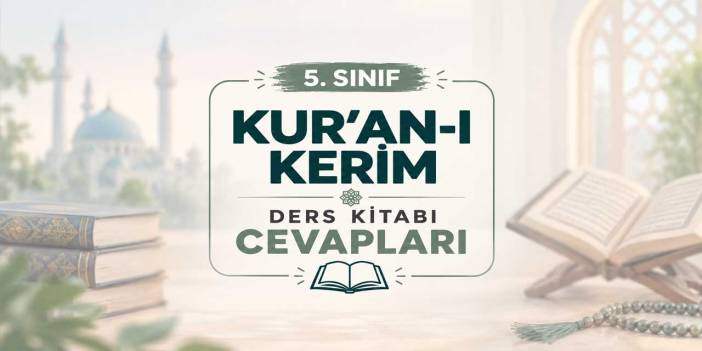 5. Sınıf MEB Kur’an-ı Kerim Ders Kitabı Sayfa 12 Cevapları