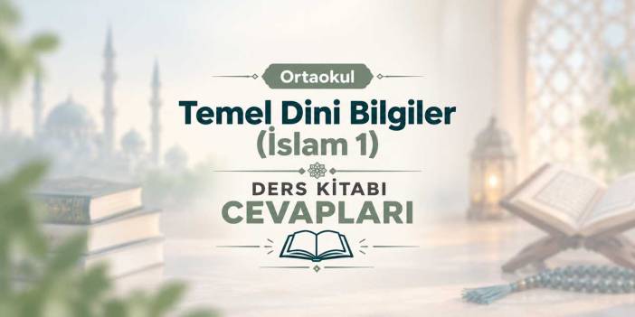 Temel Dini Bilgiler (İslam-1) Ortaokul 5-6-7-8. Sınıf Sayfa 28 Cevapları MEB