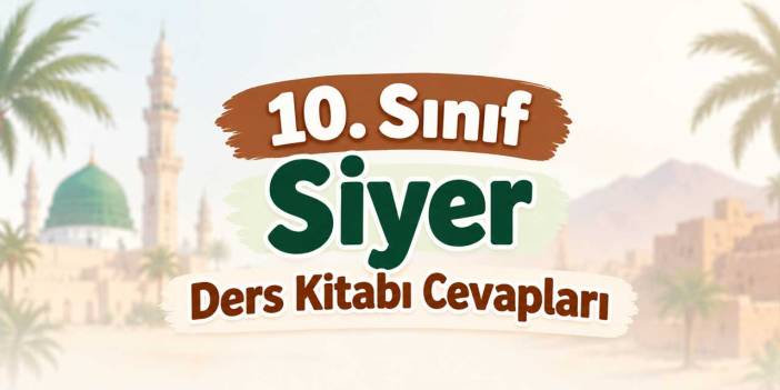 10. Sınıf MEB Siyer Ders Kitabı Sayfa 27 Cevapları - Abdülmuttalib, Zemzem ve Diyet