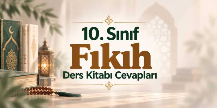 10. Sınıf MEB Fıkıh Ders Kitabı Sayfa 31 Cevapları - Birlikte Yaşama Sanatı